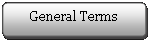 Flowchart: Alternate Process: General Terms
